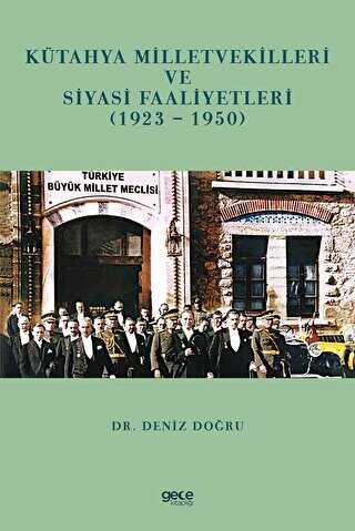 Kütayha Milletvekilleri ve Siyasi Faaliyetleri 1923-1950 - 1