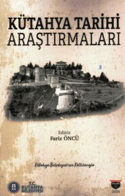 Kütahya Tarihi Araştırmaları - 1