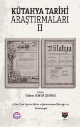 Kütahya Tarihi Araştırmaları II - Bilgin Kültür Sanat Yayınları