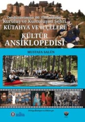 Kütahya ve İlçeleri Kültür Ansiklopedisi - Bilgin Kültür Sanat Yayınları
