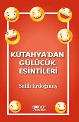 Kütahya’dan Gülücük Esintileri - Gülnar Yayınları