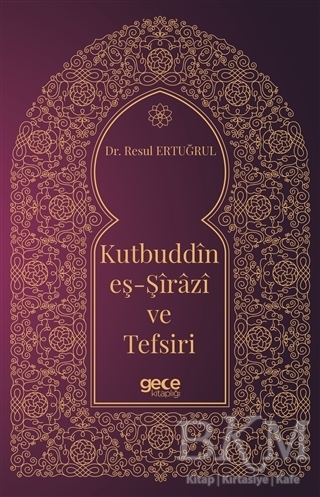 Kutbuddin Eş-Şirazi ve Tefsiri - Gece Kitaplığı
