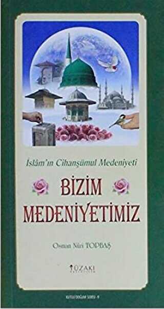 Bizim Medeniyetimiz Kuşe - Kutlu Doğum Serisi 9 - Yüzakı Yayıncılık