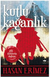 Kutlu Kağanlık - Ötüken Neşriyat