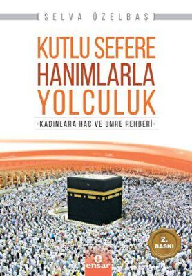 Kutlu Sefere Hanımlarla Yolculuk - 1