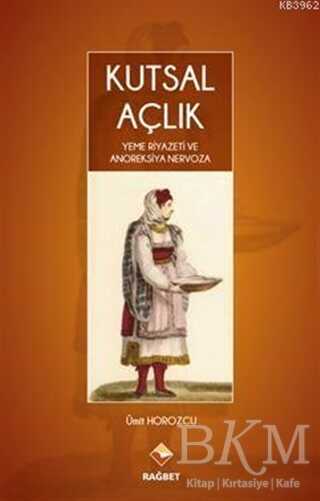 Kutsal Açlık - Rağbet Yayınları