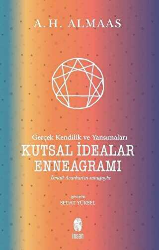 Kutsal İdealar Enneagramı - Gerçek Kendilik ve Yansımaları - İnsan Yayınları