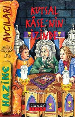 Kutsal Kase’nin İzinde - Literatür Çocuk