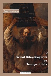Kutsal Kitap Eleştirisi ve Tesniye Kitabı - Ayışığı Kitapları