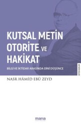 Kutsal Metin Otorite ve Hakikat - Mana Yayınları