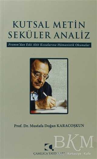 Kutsal Metin Seküler Analiz - Çamlıca Yayınları