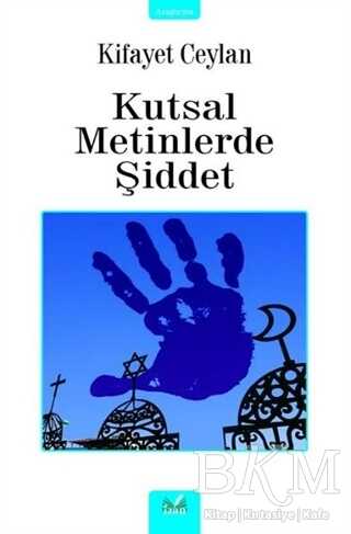 Kutsal Metinlerde Şiddet - İzan Yayıncılık