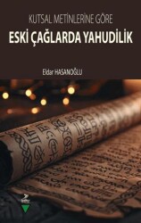 Kutsal Metinlere Göre Eski Çağlarda Yahudilik - Grafiker Yayınları