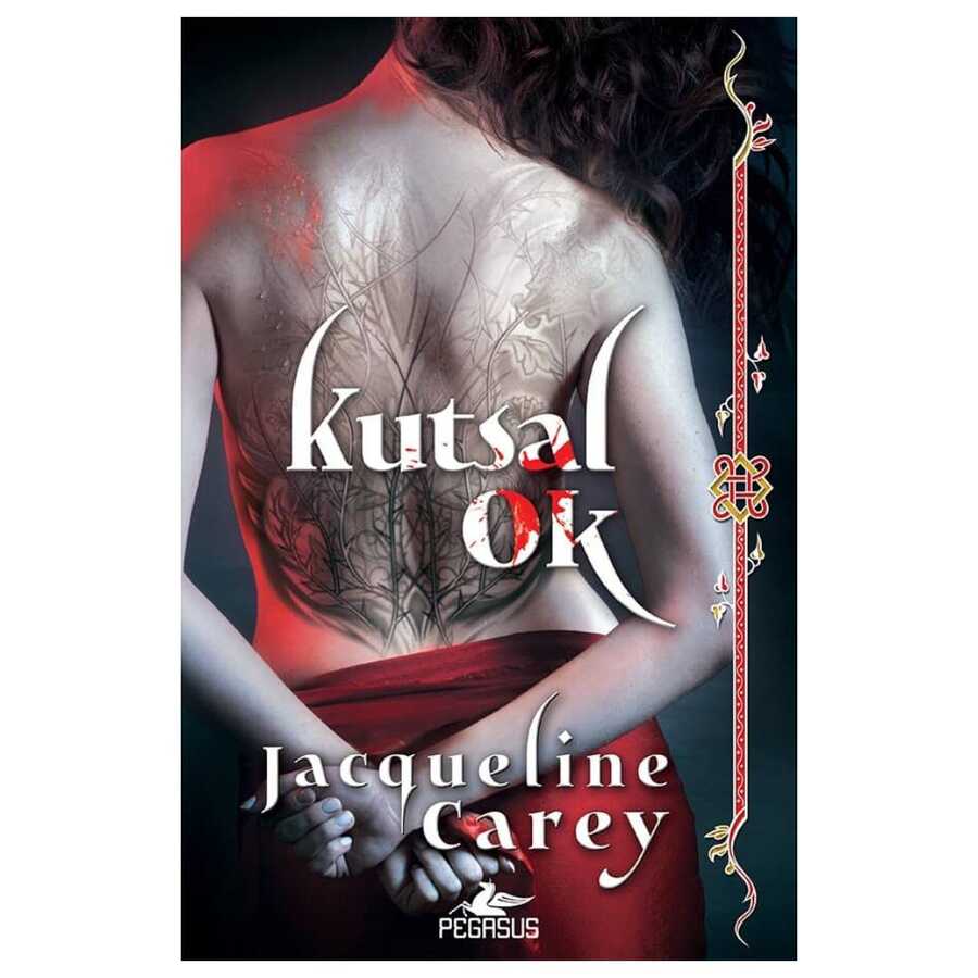 Kutsal Ok Kushiel’in Mirası - 1 - Pegasus Yayınları