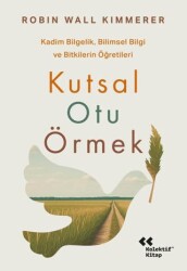 Kutsal Otu Örmek - Kolektif Kitap