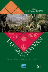 Kutsal ve Hayvan - Nobel Akademik Yayıncılık