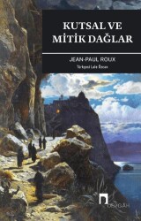 Kutsal ve Mitik Dağlar - Dergah Yayınları