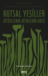 Kutsal Yeşiller Ritüellerde Bitkilerin Gücü - Gece Kitaplığı