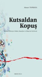 Kutsaldan Kopuş - Ankara Okulu Yayınları