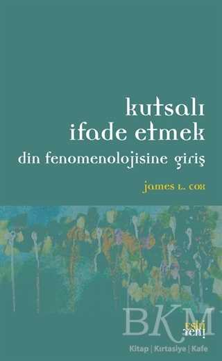 Kutsalı İfade Etmek - Eski Yeni Yayınları