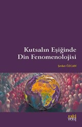 Kutsalın Eşiğinde Din Fenomenolojisi - Eski Yeni Yayınları