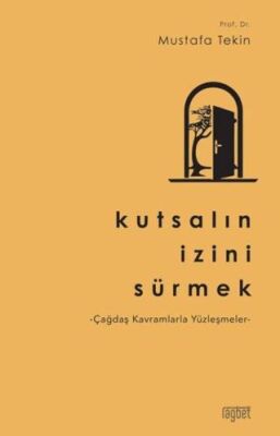 Kutsalın İzini Sürmek - 1