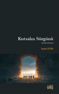 Kutsalın Sürgünü - 1