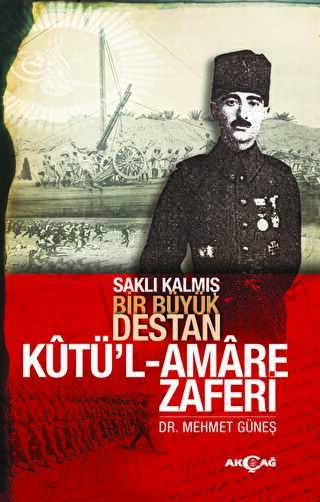 Kutü`l Amare Zaferi - Akçağ Yayınları