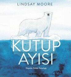 Kutup Ayısı - Martı Çocuk Yayınları