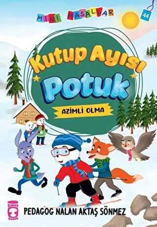 Kutup Ayısı Potuk - Mini Masallar 5 - Timaş Çocuk