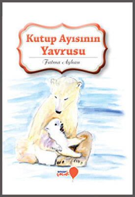 Kutup Ayısının Yavrusu kapağı