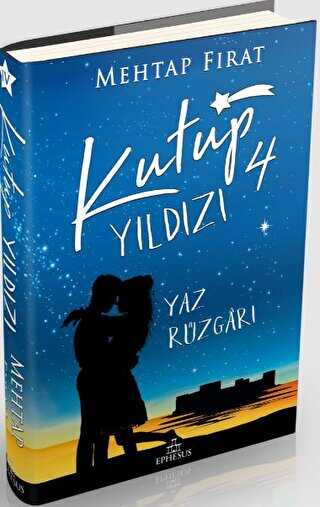 Kutup Yıldızı 4: Yaz Rüzgarı - Ephesus Yayınları