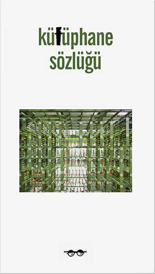 Kütüphane Sözlüğü - Kafe Kültür Yayıncılık