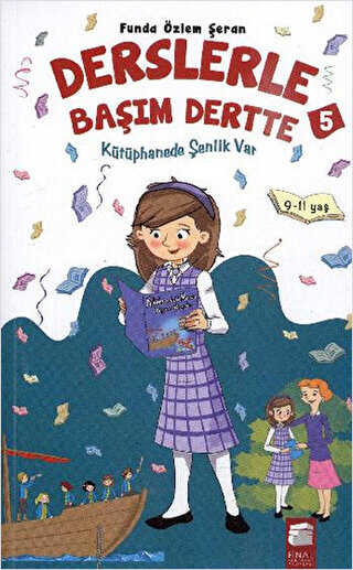 Kütüphanede Şenlik Var - Derslerle Başım Dertte 5 - Final Kültür Sanat Yayınları
