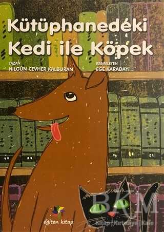 Kütüphanedeki Kedi ile Köpek - Eğiten Kitap