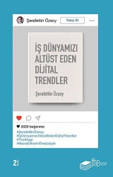 İŞ DÜNYAMIZI ALTÜST EDEN DİJİTAL TRENDLER - The Kitap