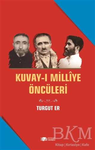 Kuvay-i Milliye Öncüleri - Berikan Yayınevi