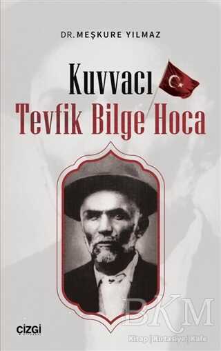 Kuvvacı Tevfik Bilge Hoca - Çizgi Kitabevi Yayınları
