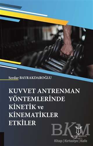 Kuvvet Antrenman Yöntemlerinde Kinetik ve Kinematikler Etkiler - 1