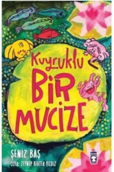 Kuyruklu Bir Mucize - Timaş Çocuk