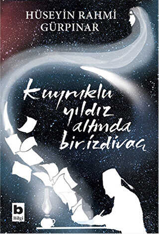 Kuyruklu Yıldız Altında Bir İzdivaç - Bilgi Yayınevi