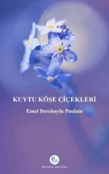 Kuytu Köşe Çiçekleri - Denizkızı Yayınları