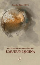 Kuytuların Karanlığından Umudun Işığına - Evrensel Kültür Yayınları