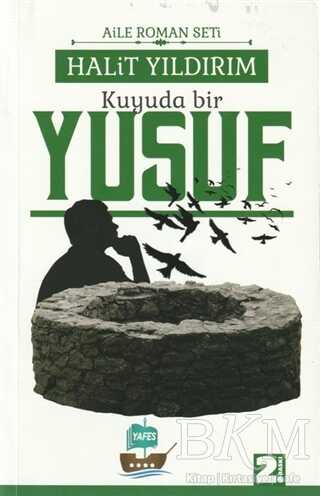 Kuyuda Bir Yusuf - Yafes Yayınları