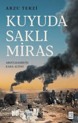 Kuyuda Saklı Miras - Ketebe Yayınları