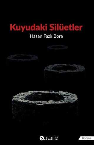 Kuyudaki Silüetler - Name Yayınları