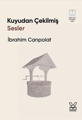 Kuyudan Çekilmiş Sesler - 1