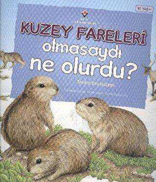 Kuzey Fareleri Olmasaydı Ne Olurdu? - TÜBİTAK Yayınları
