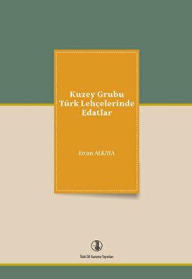 Kuzey Grubu Türk Lehçelerinde Edatlar - 1