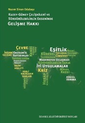 Kuzey Güney Çelişkileri ve Sürdürülebilirlik Ekseninde Gelişme Hakkı - İstanbul Bilgi Üniversitesi Yayınları